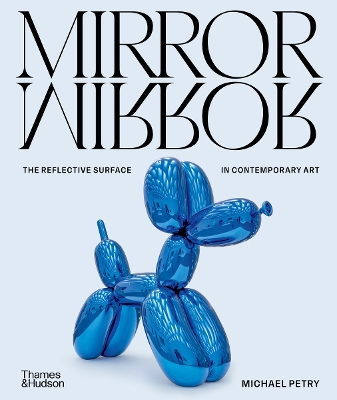 MirrorMirror: The Reflective Surface in Contemporary Art book