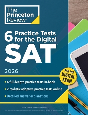 6 Practice Tests for the Digital SAT, 2026: In-Book + Online Practice Tests for Your Top Score book