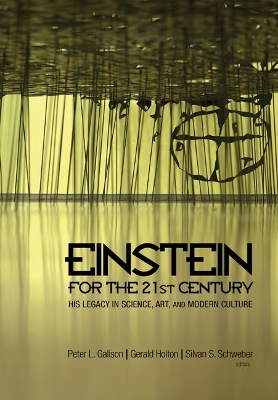Einstein for the 21st Century by Peter L. Galison
