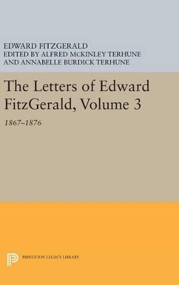 Letters of Edward Fitzgerald, Volume 3 book