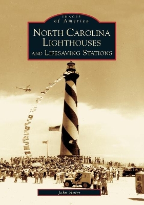 North Carolina Lighthouses And Lifesaving Stations book