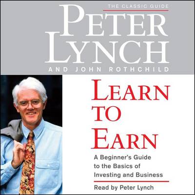 Learn to Earn: A Beginner's Guide to the Basics of Investing book