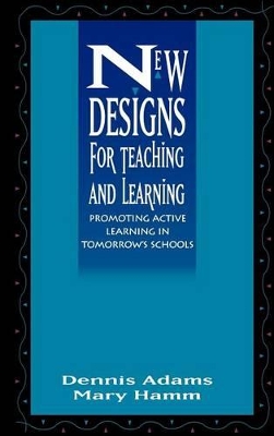 New Designs for Teaching and Learning book