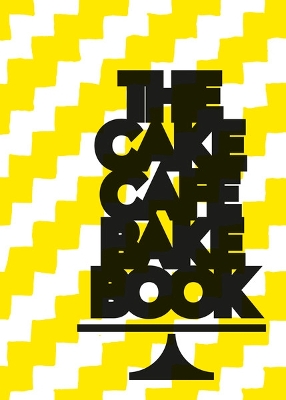 Cake Cafe Bake Book book