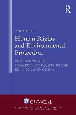 Human Rights and Environmental Protection: Environmental Procedural Rights in the EU, India and China book