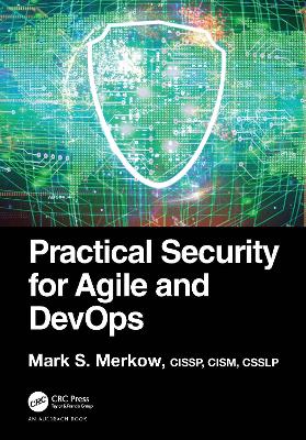 Practical Security for Agile and DevOps by Mark S. Merkow