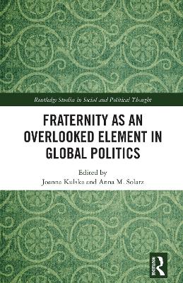 Fraternity as an Overlooked Element in Global Politics book
