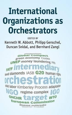 International Organizations as Orchestrators book