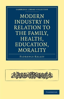 Modern Industry in Relation to the Family, Health, Education, Morality book