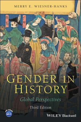 Gender in History: Global Perspectives by Merry E. Wiesner–Hanks