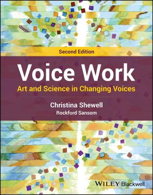 Voice Work: Art and Science in Changing Voices book