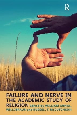 Failure and Nerve in the Academic Study of Religion book