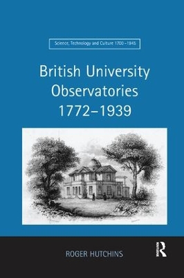 British University Observatories 1772 1939 by Roger Hutchins
