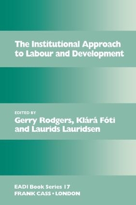 The Institutional Approach to Labour and Development by Gerry Rodgers