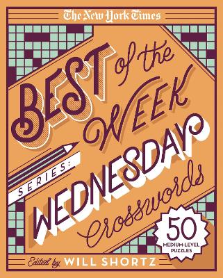 The New York Times Best of the Week Series: Wednesday Crosswords: 50 Medium-Level Puzzles book