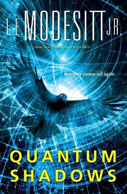 Quantum Shadows by L. E. Modesitt, Jr