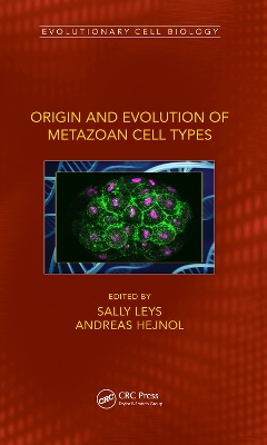 Origin and Evolution of Metazoan Cell Types by Sally Leys