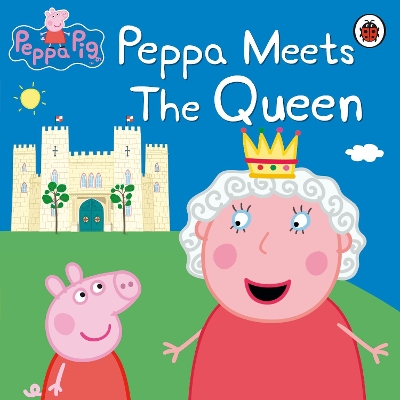 Peppa Pig: Peppa Meets the Queen book