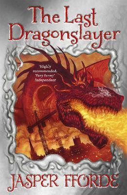 Last Dragonslayer by Jasper Fforde