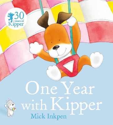 Kipper: One Year With Kipper book