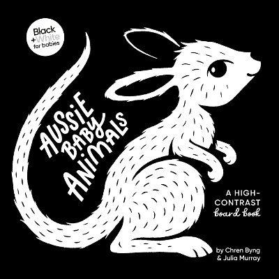 Aussie Baby Animals: A high-contrast board book (Black and White for Babies, #1) book