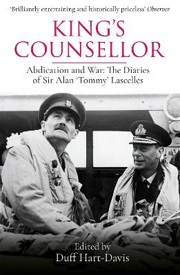 King's Counsellor: Abdication and War: the Diaries of Sir Alan Lascelles edited by Duff Hart-Davis book
