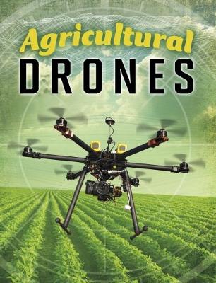 Agricultural Drones by Simon Rose