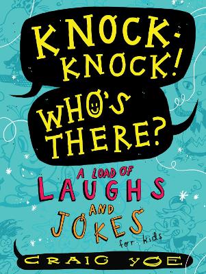 Knock-Knock! Who's There?: A Load of Laughs and Jokes for Kids book