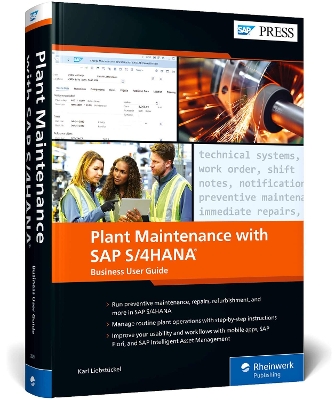 Plant Maintenance with SAP S/4HANA: Business User Guide book