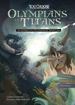Olympians vs. Titans: An Interactive Mythological Adventure by Jessica Gunderson