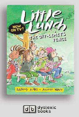 The The Off-Limits Fence: Little Lunch Series by Danny Katz