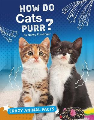 How Do Cats Purr? by Nancy Furstinger