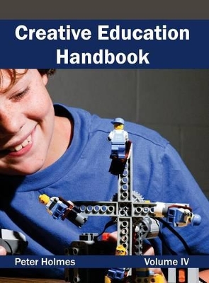 Creative Education Handbook: Volume IV by Peter Holmes