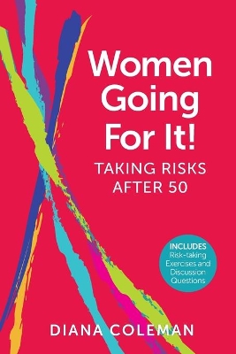 Women Going For It! Taking Risks After 50 book