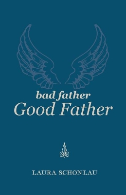 Bad Father Good Father book