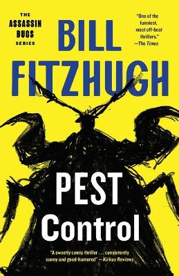 Pest Control (Assassin Bugs #1) by Bill Fitzhugh