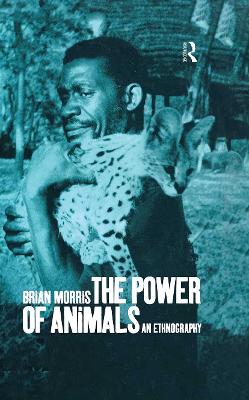 The Power of Animals by Brian Morris