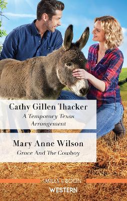 A Temporary Texas Arrangement/Grace And The Cowboy by Cathy Gillen Thacker