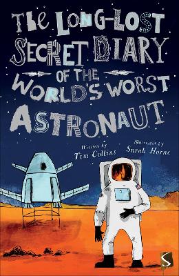 Long-Lost Secret Diary of the World's Worst Astronaut book