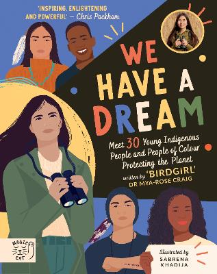 We Have a Dream: Meet 30 Young Indigenous People and People of Colour Protecting the Planet book