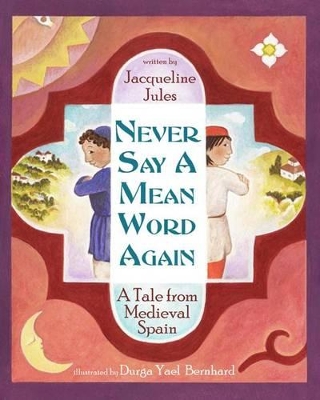 Never Say a Mean Word Again by Jacqueline Jules
