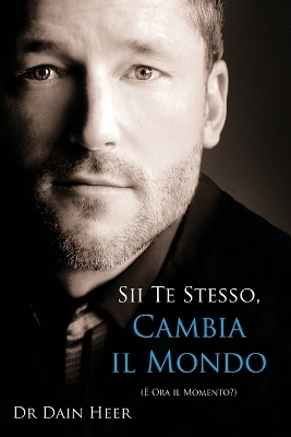 Sii Te Stesso, Cambia Il Mondo - Being You, Changing the World Italian book