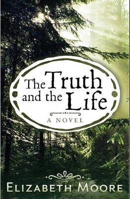 Truth and the Life book