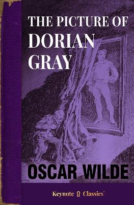 The Picture of Dorian Gray (Annotated Keynote Classics) book