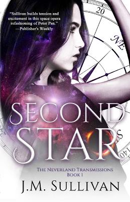 Second Star: The Neverland Transmissions, Book 1 book