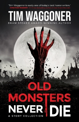 Old Monsters Never Die book