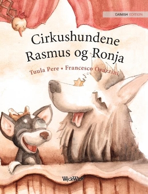 Cirkushundene Rasmus og Ronja: Danish Edition of 