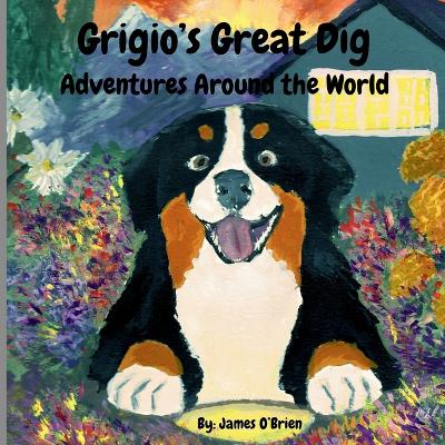 Grigio's Great Dig: Adventures Around the World book