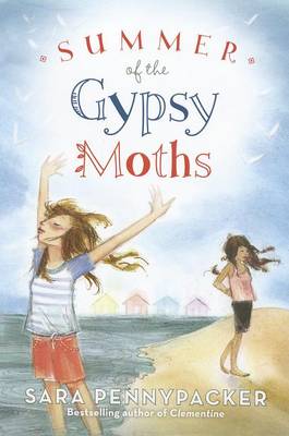 Summer of the Gypsy Moths by Sara Pennypacker