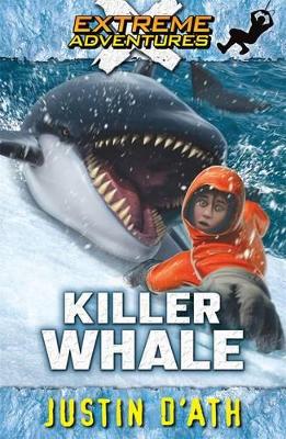 Killer Whale: Extreme Adventures book